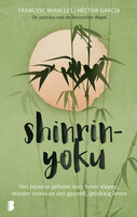Shinrin-yoku: Het Japanse geheim voor beter slapen, minder stress en een gezond, gelukkig leven - Francesc Miralles, Héctor García