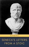 Seneca's Letters from a Stoic - knowledge house, Lucius Annaeus Seneca