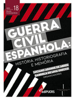 Guerra civil espanhola: história, historiografia e memória - Gabriela de Lima Grecco, Luciano Aronne de Abreu