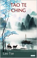 TAO TE CHING: El Camino y la Virtud - Lao Tse