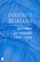 Sprookjes en verhalen 1929 – 1970 - Godfried Bomans