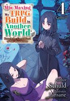 Min-Maxing My TRPG Build in Another World: Volume 4 Canto II - Mikey N., Schuld