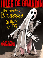 The Tenants of Broussac - Seabury Quinn