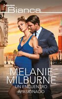 Un encuentro apasionado - Melanie Milburne