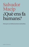 ¿Què ens fa humans? - Salvador Macip