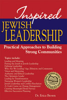 Inspired Jewish Leadership: Practical Approaches to Building Strong Communities - Dr. Erica Brown