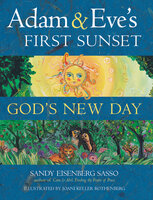 Adam & Eve's First Sunset: God's New Day - Sandy Eisenberg Sasso