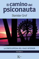 El camino del psiconauta (vol. 2): La enciclopedia del viaje interior - Stanislav Grof