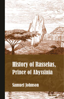 History of Rasselas, Prince of Abyssinia - Samuel Johnson
