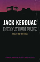 Desolation Peak: Collected Writings - Jack Kerouac