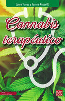 Cannabis terapéutico - Jaume Rosselló, Laura Torres