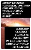 Harvard Classics - Complete Collection of the Greatest Works of World Literature