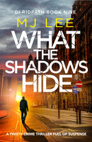 What the Shadows Hide - M J Lee