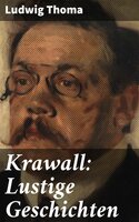 Krawall: Lustige Geschichten - Ludwig Thoma