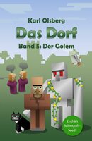 Das Dorf: Der Golem (Band 5) - Karl Olsberg