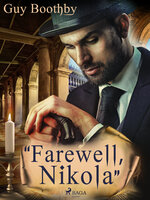 "Farewell, Nikola" - Guy Boothby