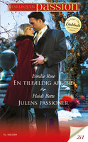 En tilfældig affære / Julens passioner - Emilie Rose, Heidi Betts