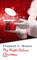 The Night Before Christmas (Illustrated) - Clement C. Moore, Clement Clarke Moore, HB Classics