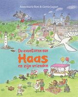 De avonturen van Haas en zijn vrienden: Een Haas-bundel - Annemarie Bon