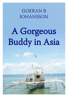 A Gorgeous Buddy in Asia - Goeran B Johansson