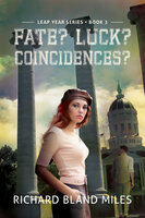 FATE? LUCK? COINCIDENCES? - RICHARD MILES