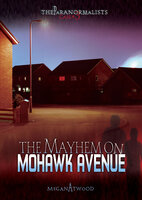 The Mayhem on Mohawk Avenue - Megan Atwood