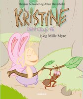 Kristine, den lille fe #1: Kristine, den lille fe og Mille Myre (LYT & LÆS) - Thomas Schrøder