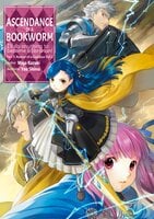 Ascendance of a Bookworm: Part 5 Volume 2 - Miya Kazuki