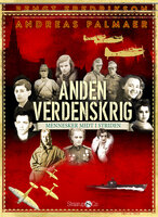 Anden verdenskrig: Mennesker midt i striden - Andreas Palmaer, Bengt Fredrikson
