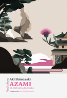 Azami: El club de la Mitsuko - Aki Shimazaki