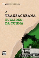 A Transacreana: Trechos selecionados de "À margem da história", de Euclides da Cunha - Euclides da Cunha