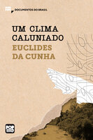 Um clima caluniado: Trechos selecionados de "À margem da história", de Euclides da Cunha - Euclides da Cunha