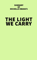 Summary of Michelle Obama's The Light We Carry - IRB Media
