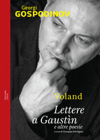Lettere a Gaustìn: e altre poesie - Georgi Gospodinov