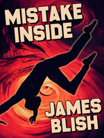 Mistake Inside - James Blish