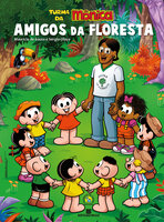 Turma da Mônica: Amigos da floresta - Mauricio de Sousa, Sérgio Olaya