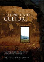 The Predator Culture - Fred Harrison