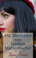Die Memoiren von Josefine Mutzenbacher (Buch 1&2): Die Geschichte einer Wienerischen Dirne von ihr selbst erzählt + Meine 365 Liebhaber - Felix Salten