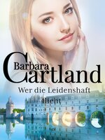 Wer die Leidenschaft flieht - Barbara Cartland