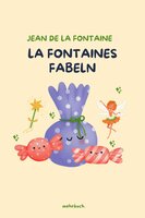 La Fontaines Fabeln - Jean de la Fontaine