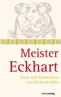 Meister Eckhart: Textauswahl und Kommentar von Gerhard Wehr - Meister Eckhart, Gerhard Wehr