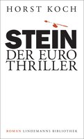 Stein: Ein Euro-Thriller - Horst Koch