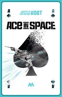 Ace in Space: Der SF-Roman zum Rollenspiel - Christian Vogt