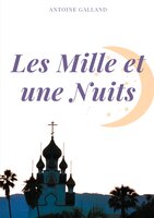 Les Mille et une Nuits: Tome premier - Antoine Galland
