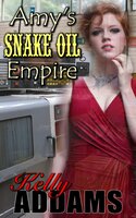 Amy's Snake Oil Empire - Kelly Addams