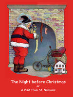 The Night before Christmas: or A Visit from St. Nicholas - Clement Clarke Moore