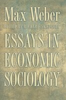 Essays in Economic Sociology - Richard Swedberg, Max Weber