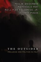 The Outsider: Prejudice and Politics in Italy - Paul M. Sniderman, Pierangelo Peri, Thomas Piazza, Rui J.P. de Figueiredo Jr.