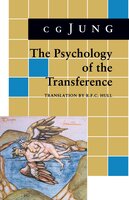 Psychology of the Transference: (From Vol. 16 Collected Works)