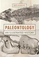 Paleontology: An Illustrated History - David Bainbridge